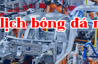 Ngành công nghiệp ô tô & chế tạo máy móc.